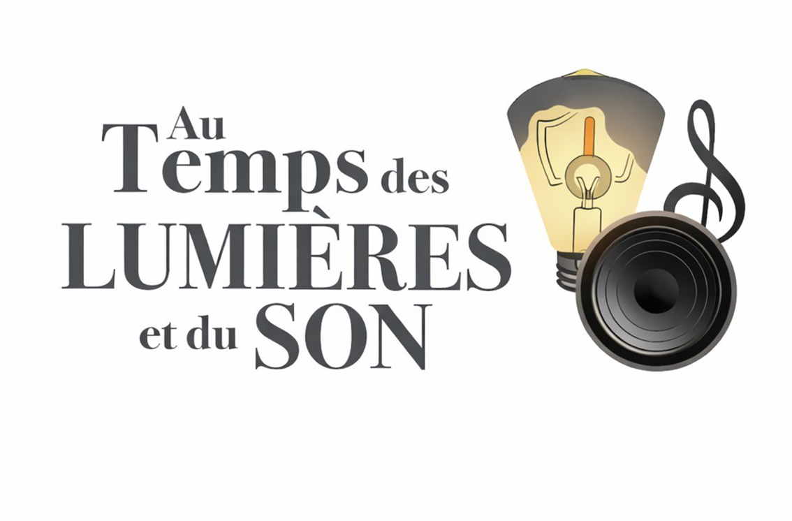 Au temps des lumières et du son